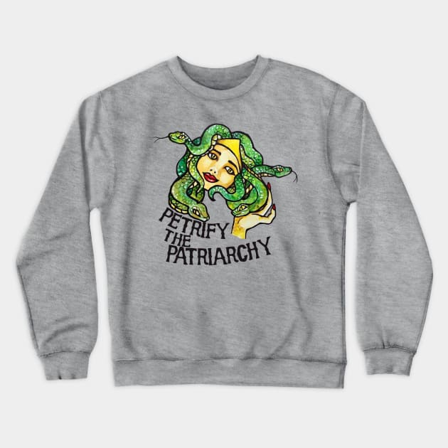 Petrify the Patriarchy Medusa Feminist Crewneck Sweatshirt by bubbsnugg